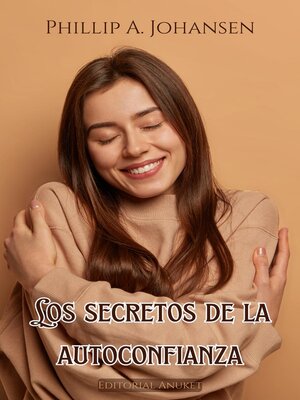 cover image of Los Secretos de la Autoconfianza